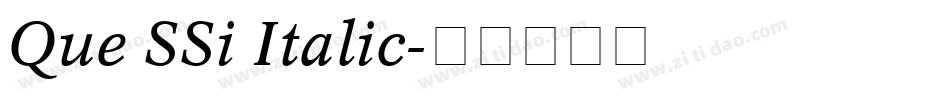 Que SSi Italic字体转换